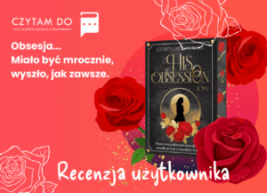 His Obsession - recenzja użytkownika